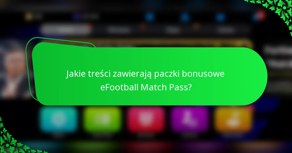 Jakie treści zawierają paczki bonusowe eFootball Match Pass?